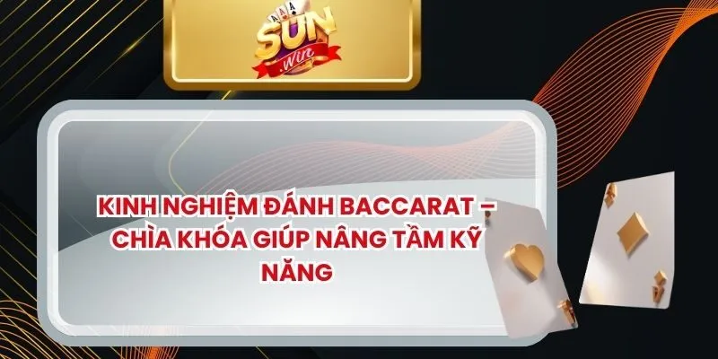 Kinh Nghiệm Đánh Baccarat