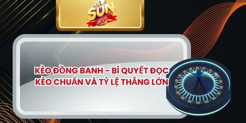 Kèo Đồng Banh