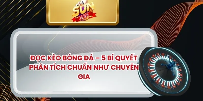 Đọc kèo bóng đá