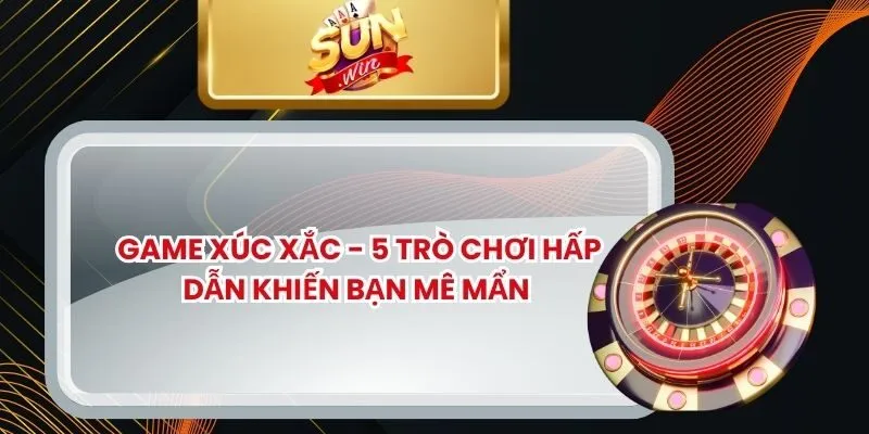 Game Xúc Xắc