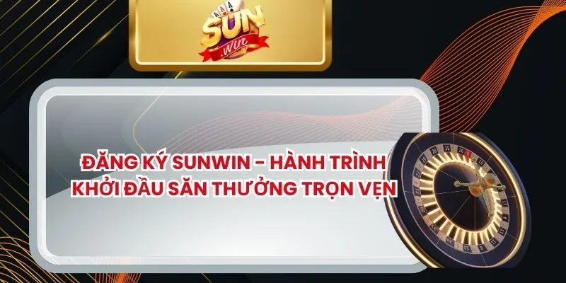 Đăng Ký SUNWIN
