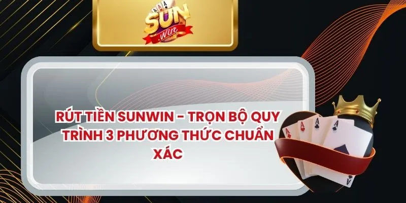 Rút Tiền SUNWIN