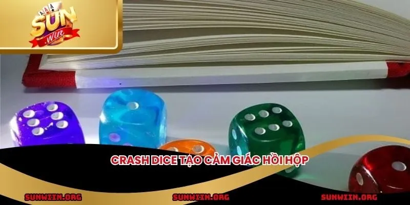 Crash Dice tạo cảm giác hồi hộp