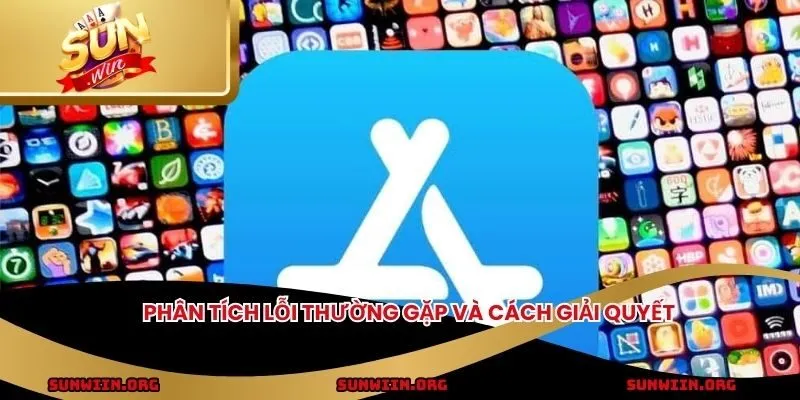 Phân tích lỗi thường gặp và cách giải quyết