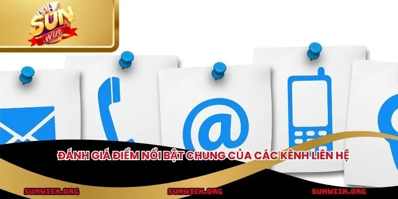Đánh giá điểm nổi bật chung của các kênh liên hệ