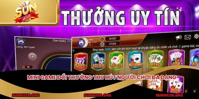 Mini game đổi thưởng thu hút người chơi đa dạng