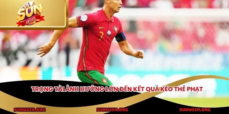 Trọng tài ảnh hưởng lớn đến kết quả kèo thẻ phạt