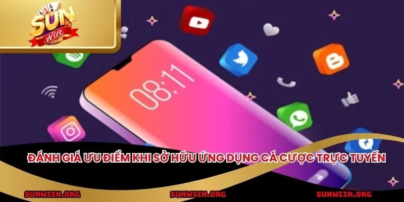 Đánh giá ưu điểm khi sở hữu ứng dụng cá cược trực tuyến