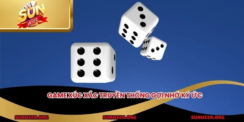 Game xúc xắc truyền thống gợi nhớ ký ức